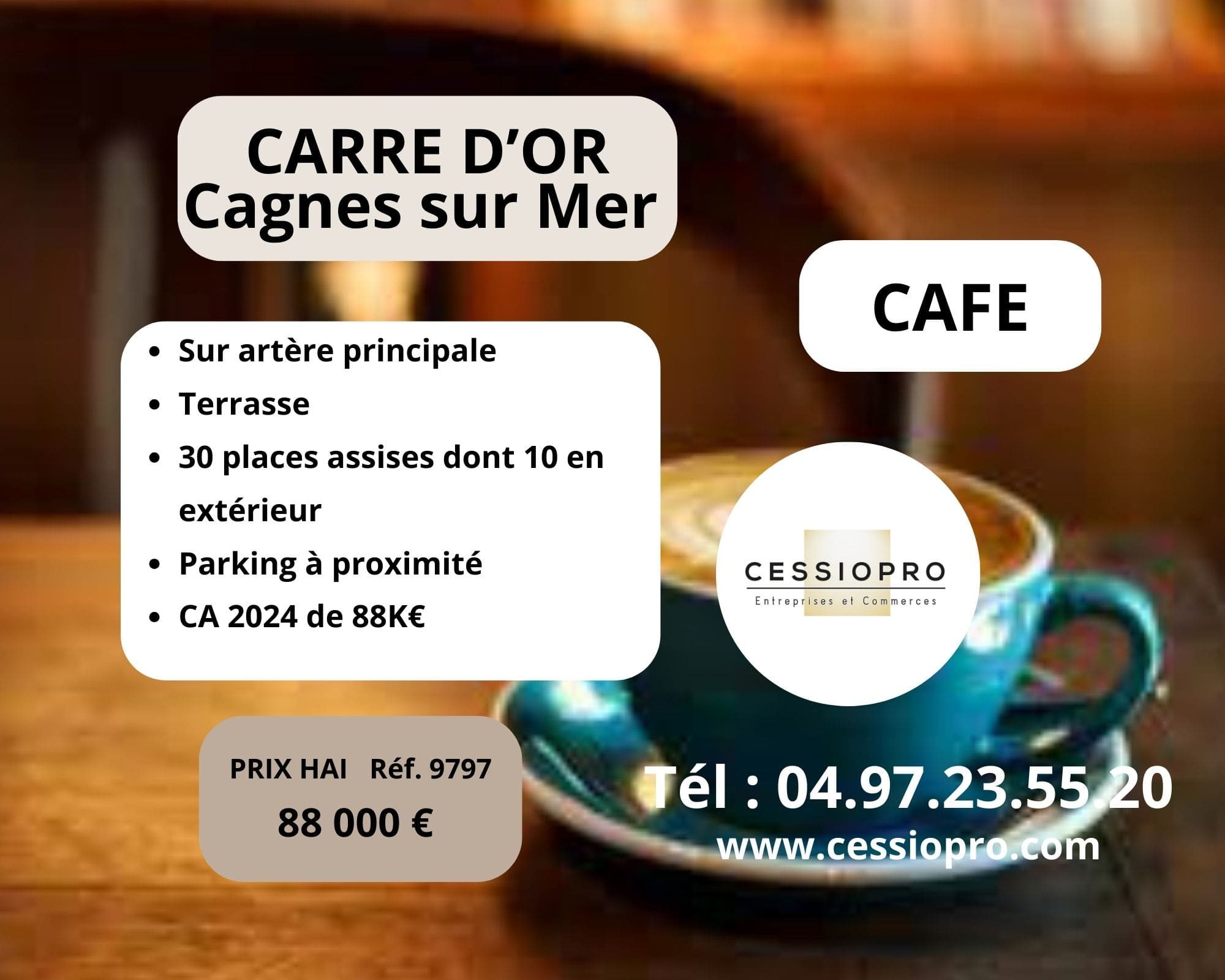 CAFE CARRE D’OR CAGNES SUR MER 30 PLACES ASSISES dont 10 en Terrasse