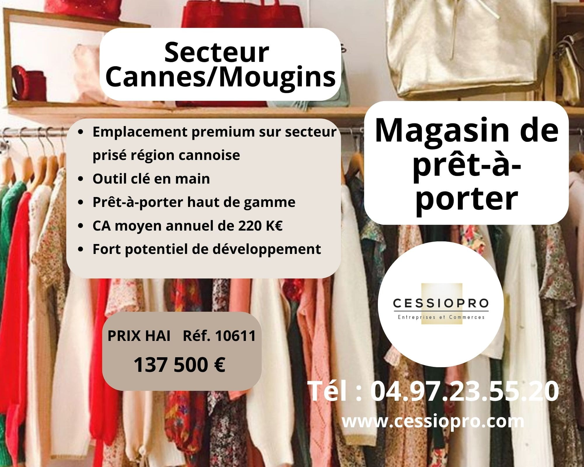 MAGASIN DE PRET-A-PORTER HAUT DE GAMME   SECTEUR CANNES/MOUGINS