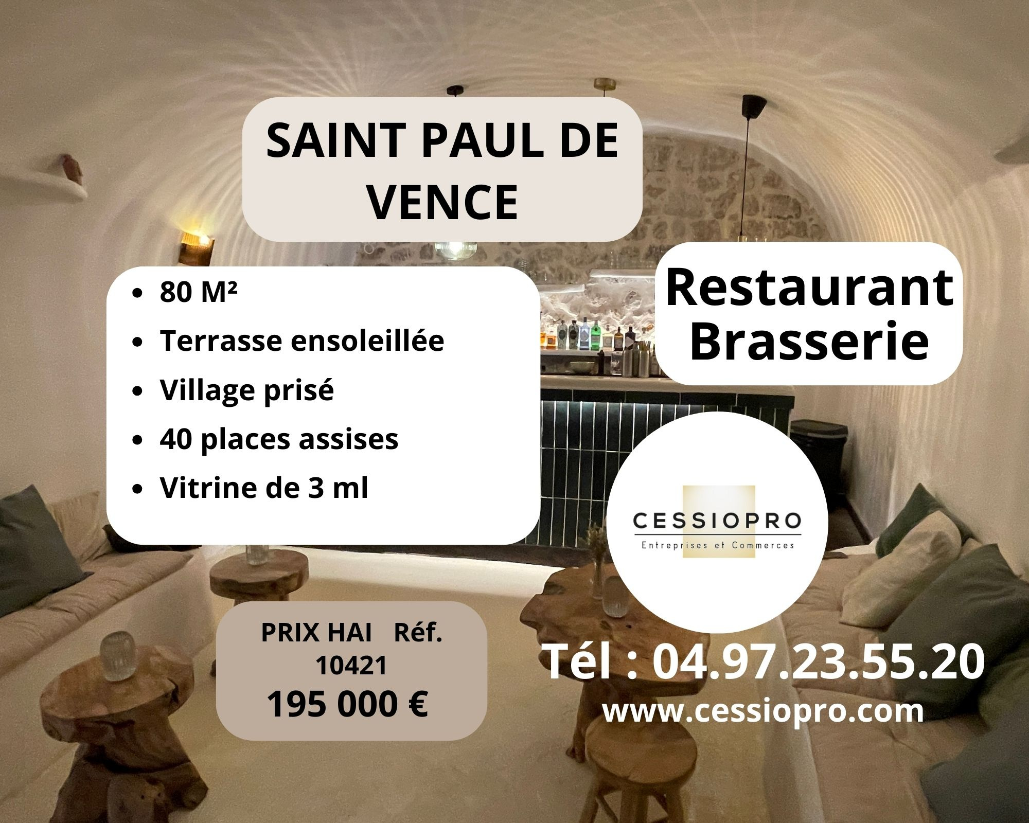 RESTAURANT BRASSERIE 80M2 SAINT PAUL DE VENCE