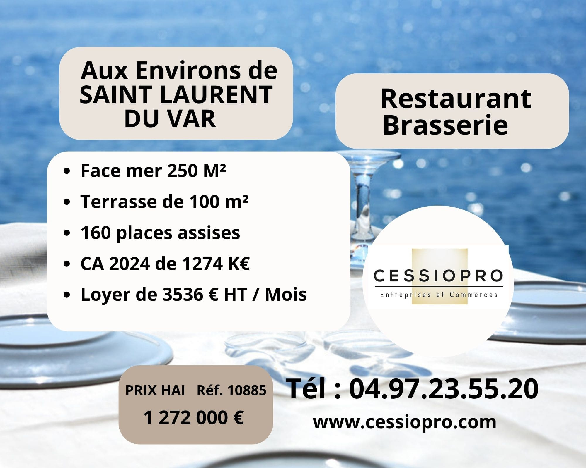 A VENDRE RESTAURANT BRASSERIE face à la mer ENVIRONS SAINT LAURENT DU VAR