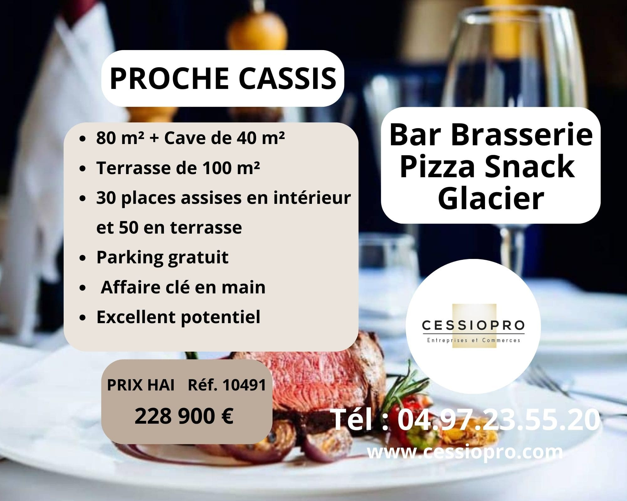 BAR / BRASSERIE / PIZZA / SNACK / GLACIER   EMPLACEMENT No1   PROCHE DE CASSIS