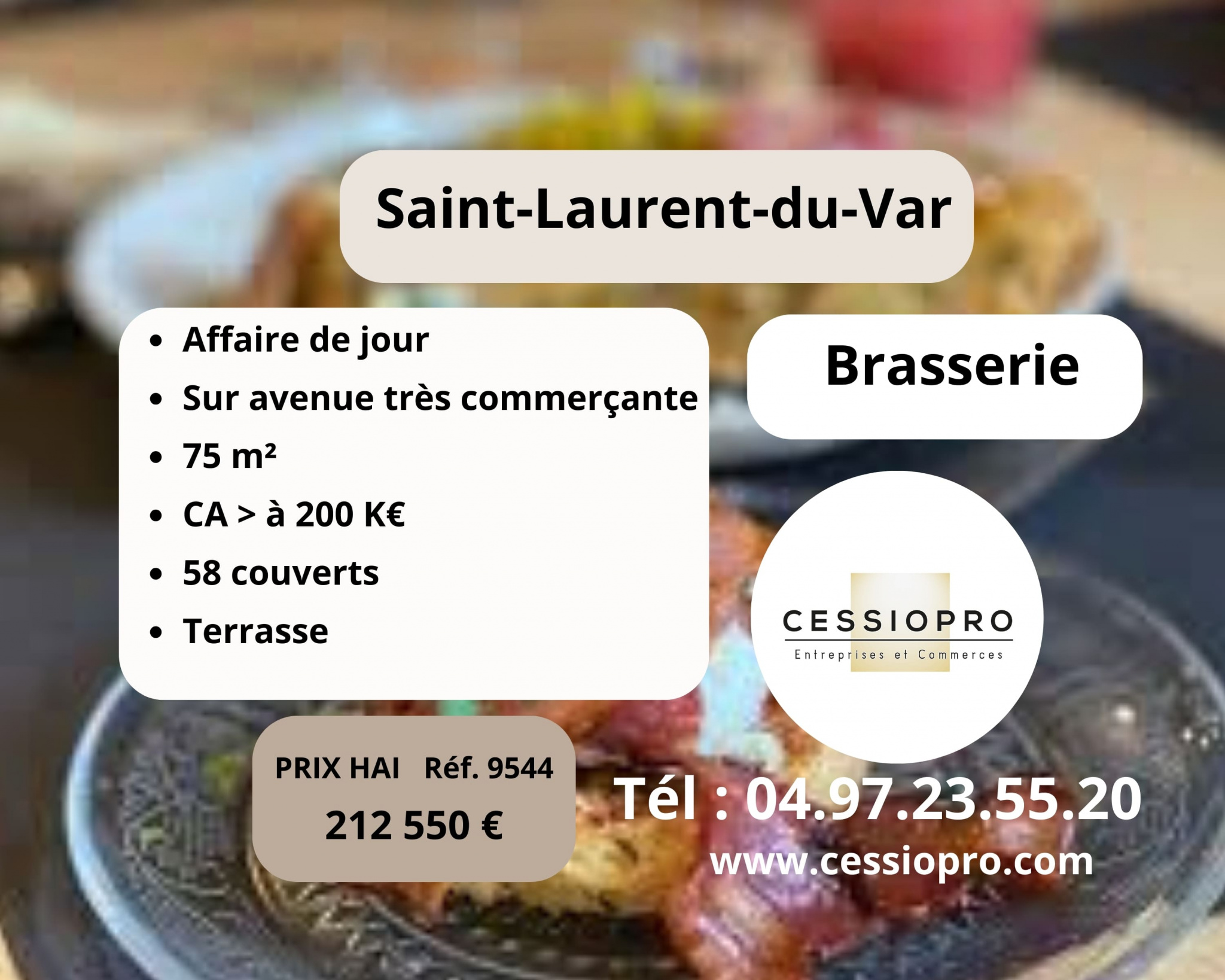 BRASSERIE DE JOUR - CA SUPERIEUR A 200K€ - SAINT LAURENT DU VAR